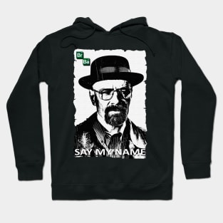 HEISEMBERG: SAY MY NAME Hoodie